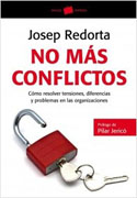 No más conflictos: cómo resolver tensiones, diferencias y problemas en las organizaciones