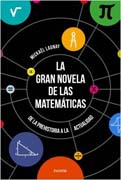 La gran novela de las matemáticas: De la prehistoria a la actualidad