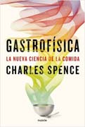 Gastrofísica: La nueva ciencia de la comida