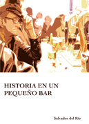 Historia en un pequeño bar