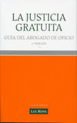 La justicia gratuita: guía del abogado de oficio