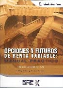 Opciones y futuros de renta variable: manual práctico