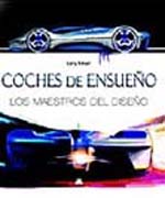 Coches de ensueño: los maestros del diseño