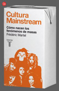 Cultura Mainstream: cómo nacen los fenómenos de masas