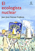 El ecologista nuclear: alternativas al cambio climático