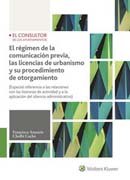 El Régimen de la comunicación previa, las licencias de urbanismo y su procedimiento de otorgamiento: especial referencia a las relaciones con las licencias de actividad y a la aplicación del silencio positivo