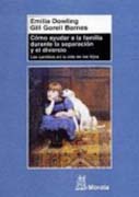 Cómo ayudar a las familias durante la separación y el divorcio: los cambios en la vida de los hijos