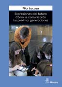 Expresiones del futuro: Cómo se comunicarán las próximas generaciones