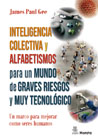 Inteligencia colectiva y alfabetismos para un mundo de graves riesgos y muy tecnológico