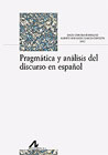 Pragmática y análisis del discurso en español