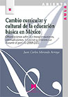 Cambio curricular y cultural de la educación básica en México