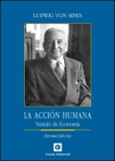 La acción humana: tratado de economía