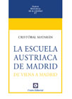 La escuela austriaca de Madrid: De Viena a Madrid