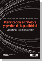 Planificación estratégica y gestión de la publicidad: conectando con el consumidor