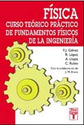 Física: curso teórico-práctico de fundamentos físicos de la ingeniería