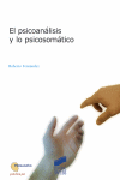 El psicoanálisis y lo psicosomático