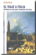 El viaje a Italia: historia de una gran tradición cultural