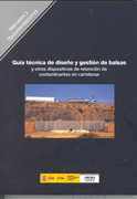 Guía técnica de diseño y gestión de balsas: y otros dispositivos de retención de contaminantes en carreteras