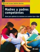 Madres y padres competentes: claves para optimizar las relaciones con nuestros hijos e hijas