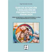 Guía de Actuación y Evaluación en Psicomotricidad Vivenciada