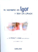 Mi nombre es Igor y soy un crack