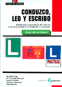 Conduzco, leo y escribo. Guía del profesor: método para el aprendizaje de la lectura y escritura basado en el Código de la Circulación