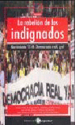 La rebelión de los indignados: movimiento 15M: Democracia real íya! 17 Rompeolas