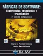 Fábricas de software: experiencias, tecnologias y organizacion