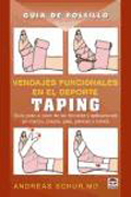 Taping: vendajes funcionales en el deporte : guía paso a paso de las técnicas y aplicaciones en manos, brazos, piernas y tronco