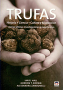 Trufas: historia, ciencia, cultivo y recolección : con las últimas investigaciones y experiencias