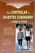 Guía de bolsillo para controlar la diabetes caminando... y estar en forma