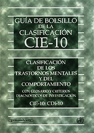 Guía de bolsillo de la clasificación CIE-10: clasificación de los trastornos mentales y del comportamiento : con glosario y criterios diagnósticos de investigación CIE-10: CDI-10