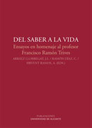 Del saber a la vida: ensayos en homenaje al profesor Francisco Ramón Trives