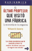 El último profesor que visitó una fábrica: la economía de los negocios