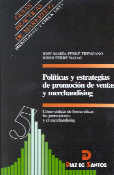 Políticas y estrategias de promoción de ventas y merchandising: como utilizar de forma eficaz las promociones y el merchandising