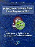 Dirección estratégica: un enfoque práctico : principios y aplicaciones de la gestión del rendimiento