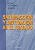 Satisfacción y motivación en el trabajo