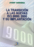 La transición a las nuevas Iso 9000:2000 y su implantación: un plan sencillo y práctico con ejemplos