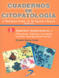 Aparato respiratorio I: Técnicas. Células normales. Lavado bronquioloalveolar Vol. I Técnicas, células normales, lavado bronquioloalveolar