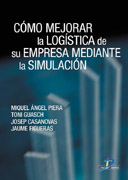 Cómo mejorar la logística de su empresa mediante la simulación