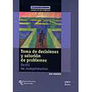 Toma de decisiones y solución de problemas: perfil de competencias : cuaderno de auto-diagnóstico