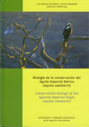 Biología de la conservación del Aguila Imperial Ibérica (Aquila adalberti): =Conservation biology of the Spanish Imperial Eagle (Aquila adalberti)