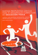 Nuevas propuestas ludicas para el desarrollo curricular de educación física: juegos con material alternativo, juegos predeportivos y juegos multiculturales