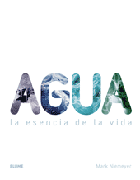 Agua: la esencia de la vida