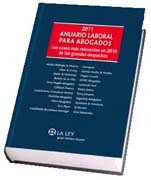 Anuario laboral para abogados 2011: los casos más relevantes en 2010 de los grandes despachos