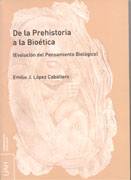 De la prehistoria a la bioética: evolución del pensamiento biológico