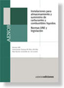 Instalaciones para almacenamiento y suministro de carburantes y combustibles líquidos: normas UNE y legislación