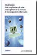 ISO/IEC 20000: guía completa de aplicación para la gestión de los servicios de tecnologías de la información