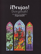 Brujas! = Sorginak!: los archivos de la Inquisición y Zugarramurdi