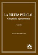 La prueba pericial: guía práctica y jurisprudencia